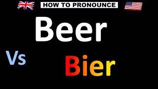 How to Pronounce Beer VS Bier correctly [upl. by Bores]