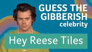 GUESS THE GIBBERISH  Celebrity Edition [upl. by Nnoj]