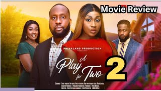 A PLAY FOR TWO  Nana Boama Ebube Nwagbo Ray Emodi Latest Nollywood Movie [upl. by Aurelius]