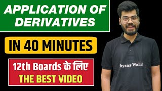 APPLICATION OF DERIVATIVES in 40 Minutes  BEST for Class 12 Boards [upl. by Ralf]