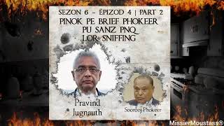 Missier Moustass  Saison 6  Part 2  Pravind quotPinokquot Jugnauth [upl. by Aciruam622]