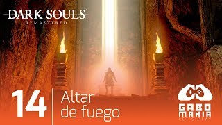 Dark Souls Remasterizado en Español Latino  Capítulo 14 Altar del enlace de fuego [upl. by Demetre644]