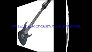 ROCK CRISTIANO  MIX BALADAS DE LOS 80quot EN ESPAÑOL [upl. by Awahsoj]