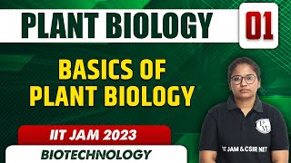 Basics of Plant Biology  Plant Biology 01  Biotechnology  IIT JAM 2023 [upl. by Pravit]