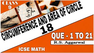 Circumference and Area of Circle  Class 9th Math Exercise 18 Que 1 TO 21  RSAggarwal Math [upl. by Amles49]