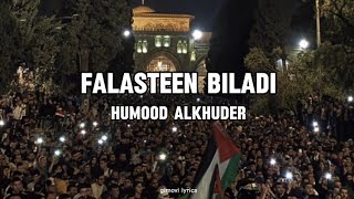 Falasteen Biladi  Humood Alkhuder  Lirik amp Terjemahan [upl. by Ahsei349]