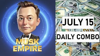 Musk Empire July 15 combo cryptocurrentsglobal [upl. by Ardy245]