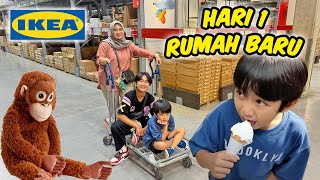 HARI PERTAMA DI RUMAH BARU  BELANJA KE IKEA  Keluarga Ziyan [upl. by Dnalyram]