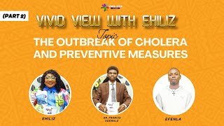 THE OUTBREAK OF CHOLERA AND PREVENTIVE MEASURES PART 2  Vivid View [upl. by Dionisio]