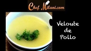 Velouté de Pollo Chicken Velouté [upl. by Russel]