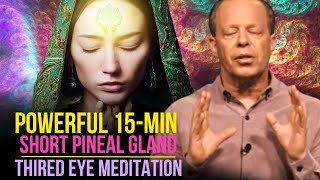 15 Min  Powerful Pineal Gland Meditation For Thired Eye Awakening  Dr Joe Dispenza [upl. by Pich118]