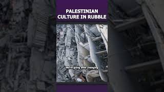 Palestinian Culture in Rubble [upl. by Assirrem]