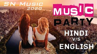 Hindi English Mix Songs Mashup 2020 December  Bollywood And Hollywood Music Party Mashup  SN Music [upl. by Drahsir]