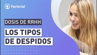 Los tipos de DESPIDOS LABORALES [upl. by Einra]