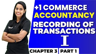 Plus One Accountancy  Recording of Transactions – I  Chapter 3 Part 1  Exam Winner [upl. by Taber410]