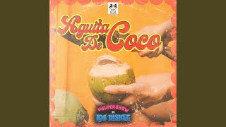 Aguita de Coco [upl. by Nhtanhoj775]