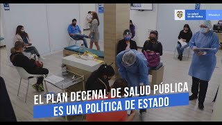 El Plan Decenal de Salud Pública 20222031 es una política de Estado [upl. by Teerprah]