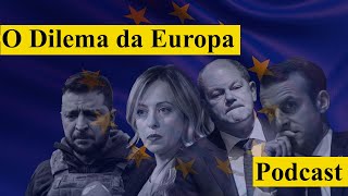 As duas péssimas opções europeias  Podcast [upl. by Anillek]