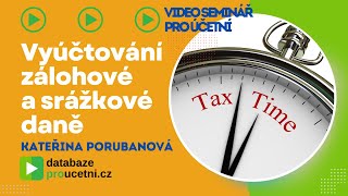 Vyúčtování zálohové a srážkové daně video školení pro účetní od AZDIALOG ukázka 3minuty [upl. by Isaacson884]