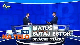 Matúš Šutaj Eštok II  divácke otázky  Na telo PLUS [upl. by Sire543]