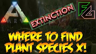 Where to Find Plant Species X Seeds in ARK Extinction [upl. by Sapphira]