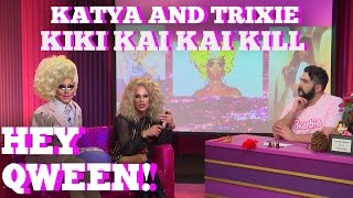 Katya amp Trixie Mattel Play Kiki KaiKai Kill  Hey Qween [upl. by Rocray64]