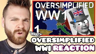 British Guy Reacts to WW1 OVERSIMPLIFIED  FIRST TIME REACTION [upl. by Aitital]