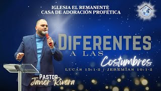 Diferentes A Las Costumbres Pastor Javier Rivera [upl. by Llehsal33]