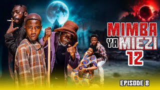 MIMBA YA MIEZI 12  episode 08 [upl. by Shum215]