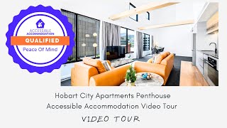 Accessible Accommodation Hobart City Apartments Penthouse Video Tour [upl. by Alfreda]