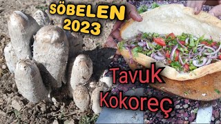 Söbelen Mantarı 2023 Tavuk Kokoreç Orman Meyveleri Bağ Evinde Kuzine Soba [upl. by Ignacio]