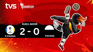 Sepak Takraw L Suku Akhir P Pinang vs Pahang  SUKMA Sarawak 2024 [upl. by Melonie158]