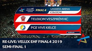 Telekom Veszprém HC  PGE Vive Kielce  Semifinal 1  VELUX EHF FINAL4 2019 [upl. by Canotas]