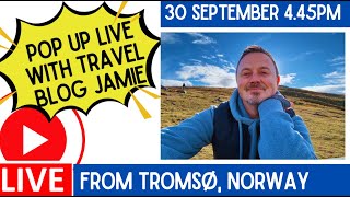 LIVE from Tromsø Norway with Travel Blog Jamie [upl. by Nirel]