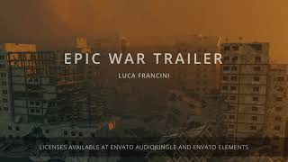 EPIC TRAILER MUSIC Luca Francini  Epic War Trailer [upl. by Broder]