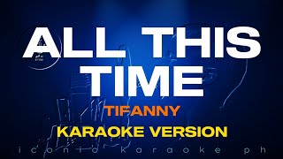 ALL THIS TIME Tifanny  Karaoke Version  songs lyrics cover videoke 80s english love [upl. by Divd865]