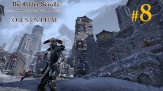 Orsinium  The Elder Scrolls Online  Episode 8  A KingSized Problem [upl. by Imogen592]