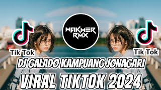 DJ MINANG GALADO KAMPUANG JONAGARI VIRAL TIKTOK 2024 [upl. by Bili370]