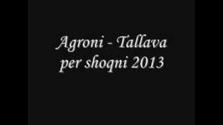 Agroni  Tallava per shoqni [upl. by Mundy]