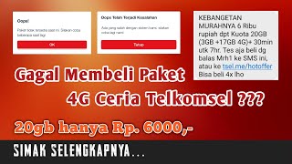 Gagal Membeli Paket Telkomsel 4G Ceria Simak Penjelasan Selengkapnya [upl. by Skvorak249]