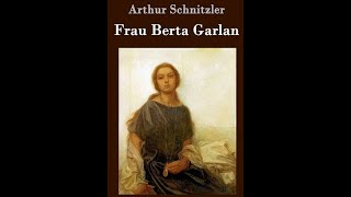 quotLa signora Berta Garlanquot di Arthur Schnitzler 24 [upl. by Ymmat]