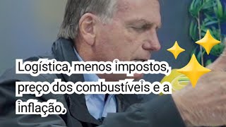 Logística menos impostos preço dos combustíveis e a inflação [upl. by Leik]