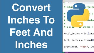 Convert Inches To Feet And Inches  Python Example [upl. by Aima605]