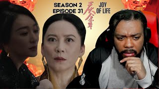 WAS IT A LIE JOY OF LIFE 2 EPISODE 31 REACTION  QING YU NIAN 2 [upl. by Shaefer]