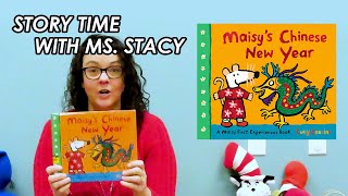 Story Time with Ms Stacy  Maisys Chinese New Year [upl. by Araeic]