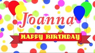 Happy Birthday Joanna Song [upl. by Suixela]