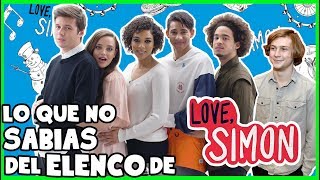 Curiosidades del ELENCO de LOVE SIMON [upl. by Annayi]