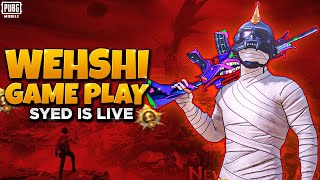 WEHSHI GAME PLAY  CUSTOM ROOM LIVE  PUBG MOBILE  412  SYED IS LIVE [upl. by Salman]