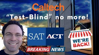 Breaking Caltech Tosses Out TestFree to Become TestRequired Again [upl. by Lizned580]