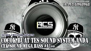 COCOK BUAT TEST SOUND SYSTEM ANDA CEK SOUND MEGA BASS A1 [upl. by Einimod]